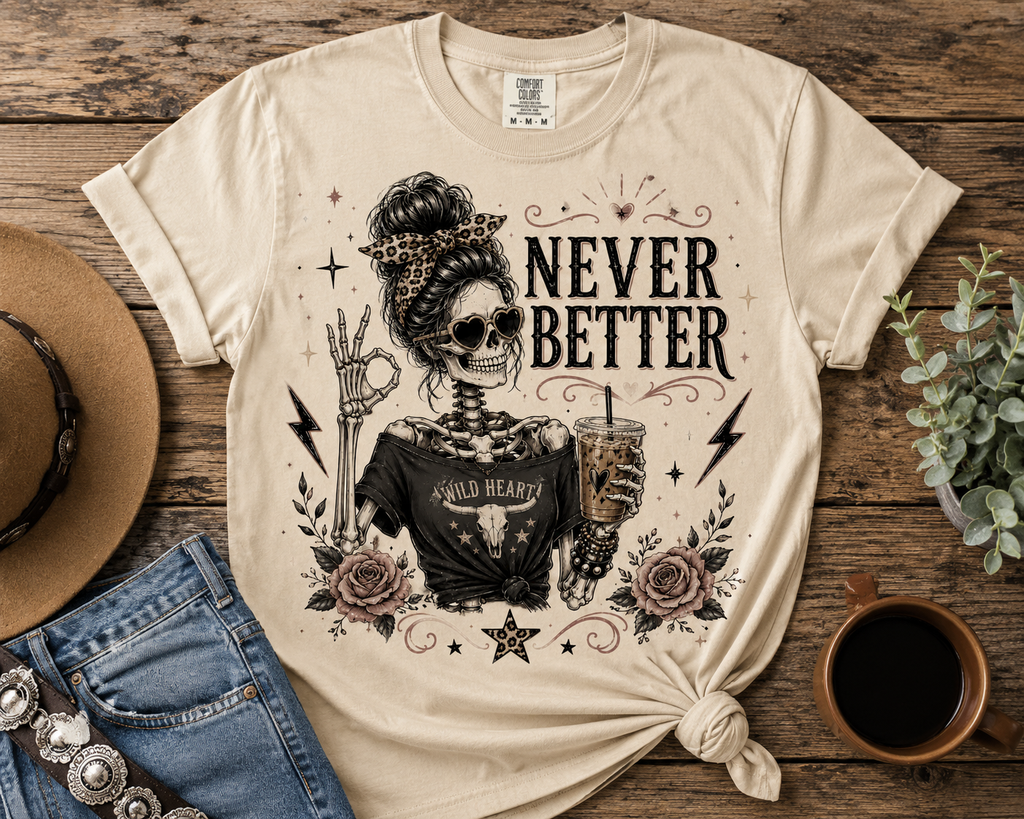 Never Better
